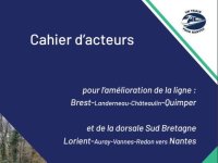 Cahier d'acteurs pour l'amélioration de la Ligne Brest-Landerneau-Châteaulin-Quimper et de la dorsale Sud Bretagne Lorient-Auray-Vannes-Redon vers Nantes
