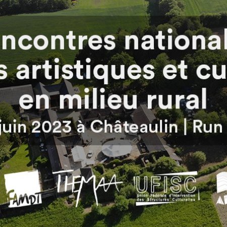 Rencontres nationales Projets artistiques et culturels en milieu rural - 13/14 Juin 2023 à Châteaulin